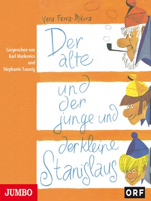 cover image of Der alte und der junge und der kleine Stanislaus